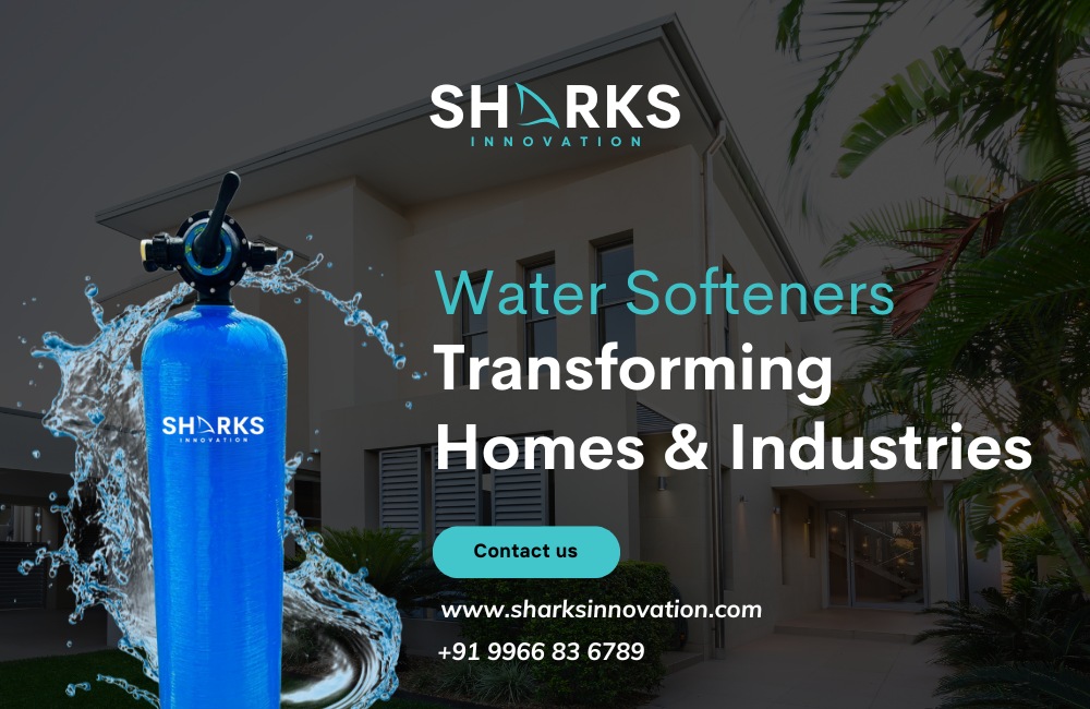 The Impact of Water Softeners on Residential and Industrial Use - Sharks Innovation