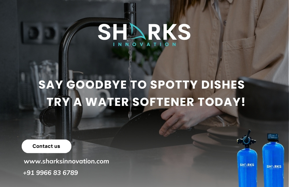 How to Prevent Water Spots on Dishes Using Water Softeners in Hyderabad