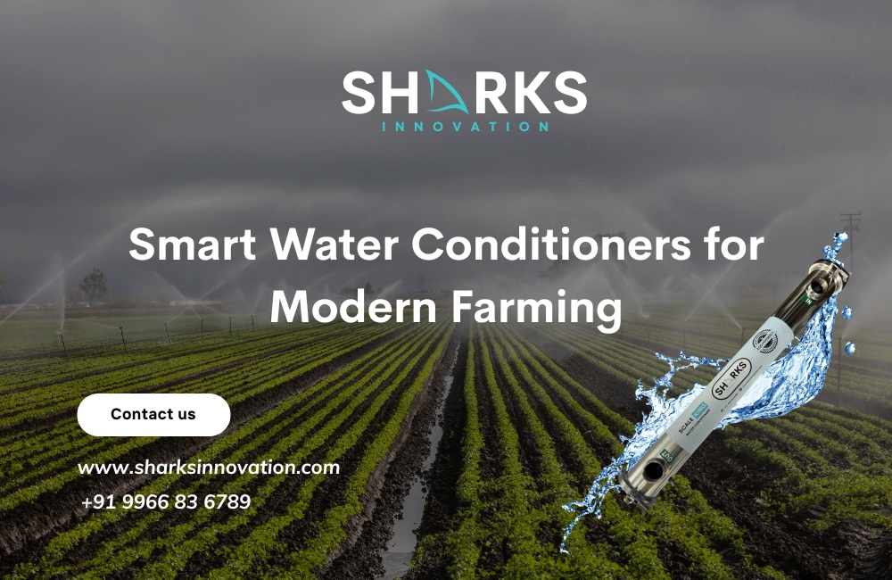 Water Conditioners for Agriculture: Benefits, Uses, and Modern Solutions