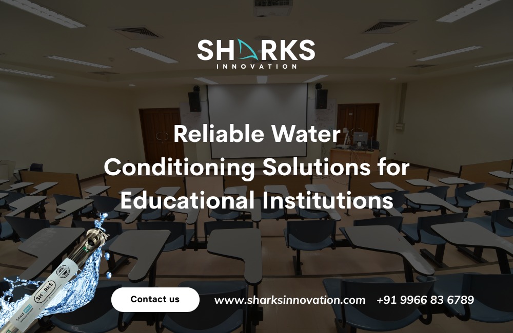 Reliable Water Conditioners: A Must-Have for Schools and Universities in Hyderabad