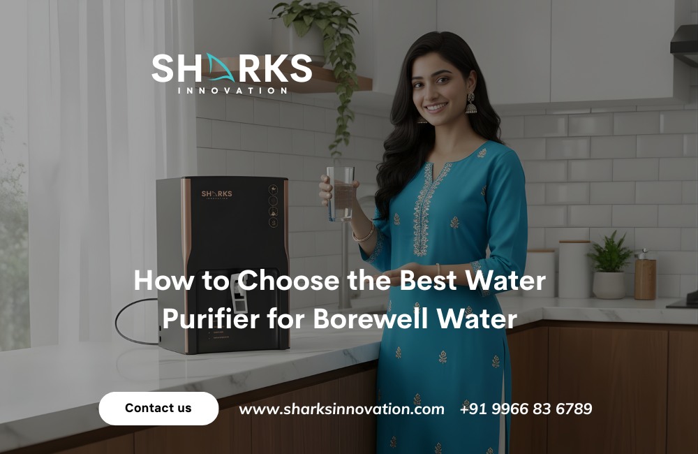 Best Water Purifier for Borewell Water: Complete Guide to Choosing the Right System
